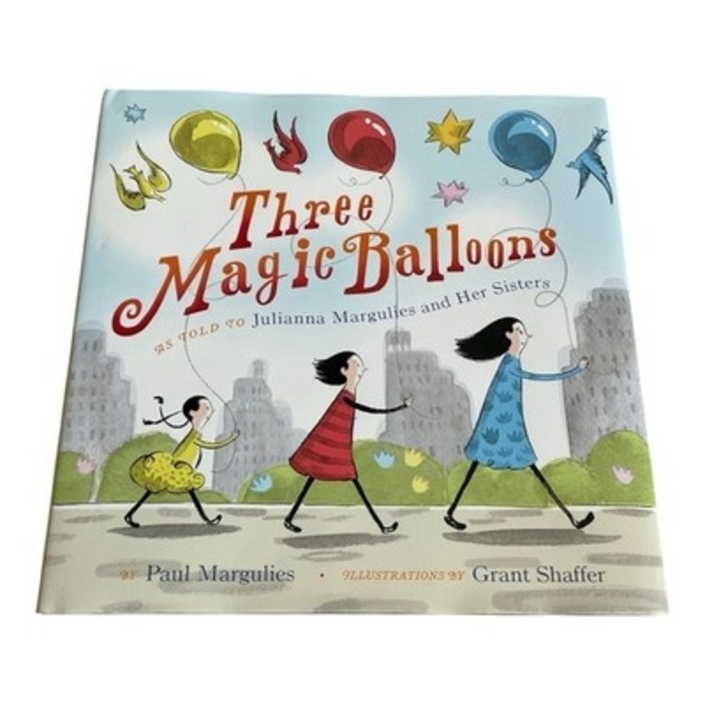 Three Magic Balloons Julianna Margulies SIGNED Hardcover Children's Book New